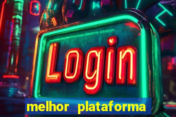 melhor plataforma de cassino online